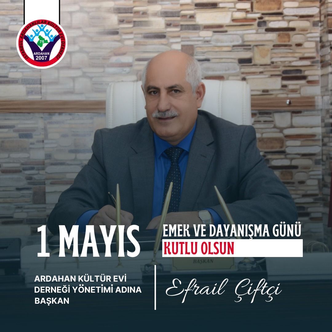 EFRAİL ÇİFÇİ- 1 Mayıs Emek ve Dayanışma Günü Kutlu Olsun