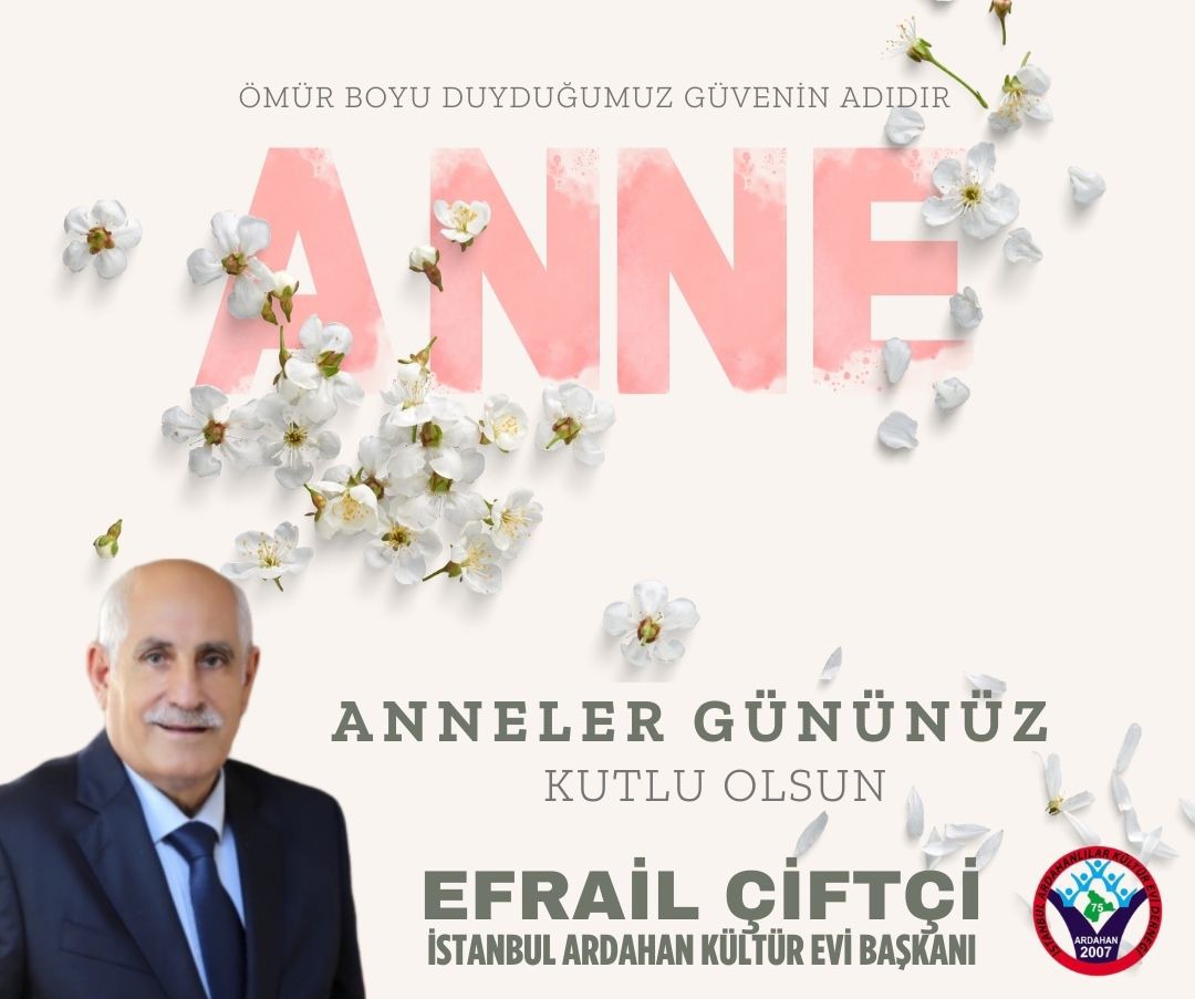İSTANBUL ARDAHAN KÜLTÜR EVİ BAŞKANI-EFRAİL ÇİFÇİ