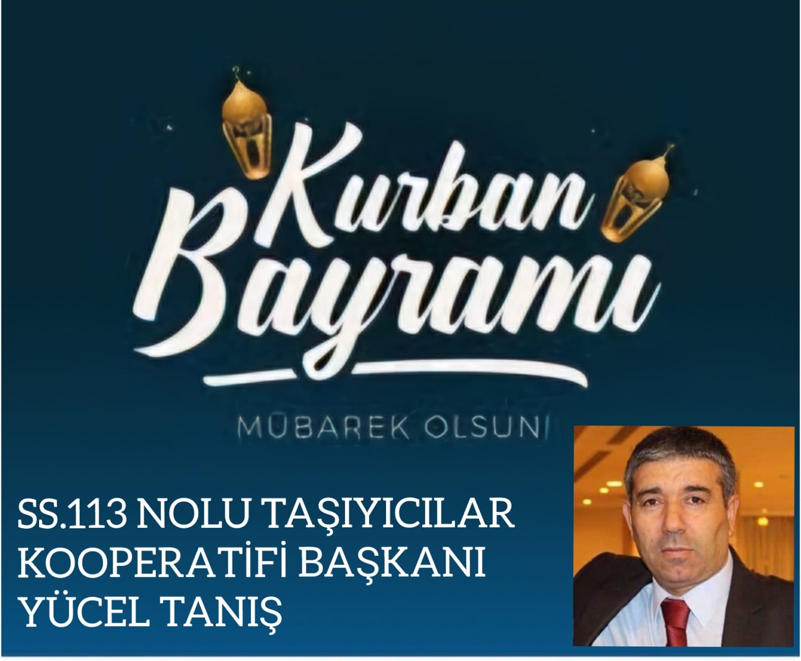 SS.113 NOLU TAŞIYICILAR KOOPERATİFİ BAŞKANI YÜCEL TANIŞ-KURBAN BAYRAMI KUTLAMA İLANI