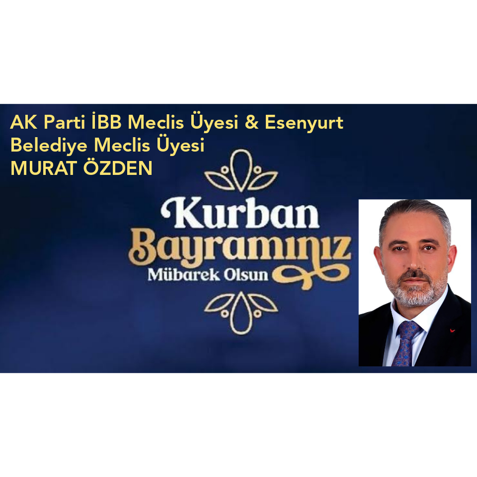 MURAT ÖZDEN-KURBAN BAYRAMI KUTLAMA İLANI