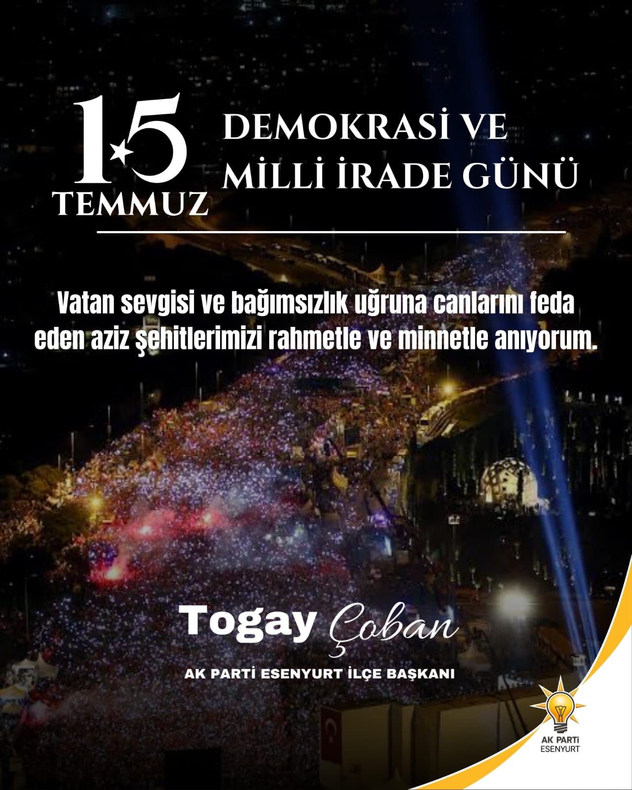 TOGAY ÇOBAN-15 TEMMUZ MESAJI