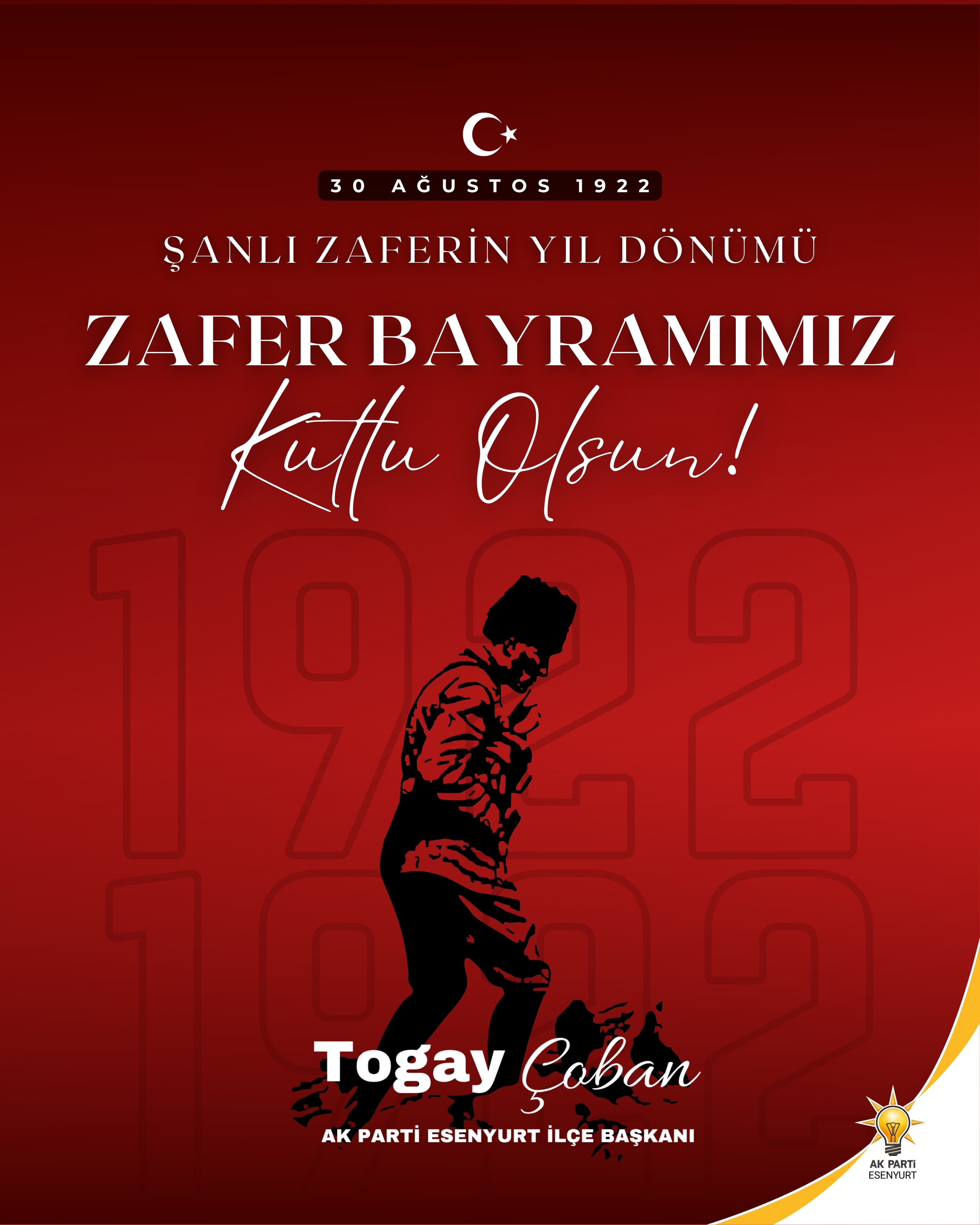 AK PARTİ ESENYURT İLÇE BAŞKANI TOGAY ÇOBAN 30 AĞUSTOS ZAFER BAYRAMI KUTLAMA MESAJI