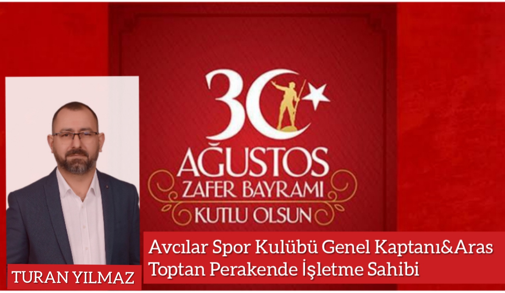 TURAN YILMAZ 30 AĞUSTOS ZAFER BAYRAMI KUTLAMA MESAJI