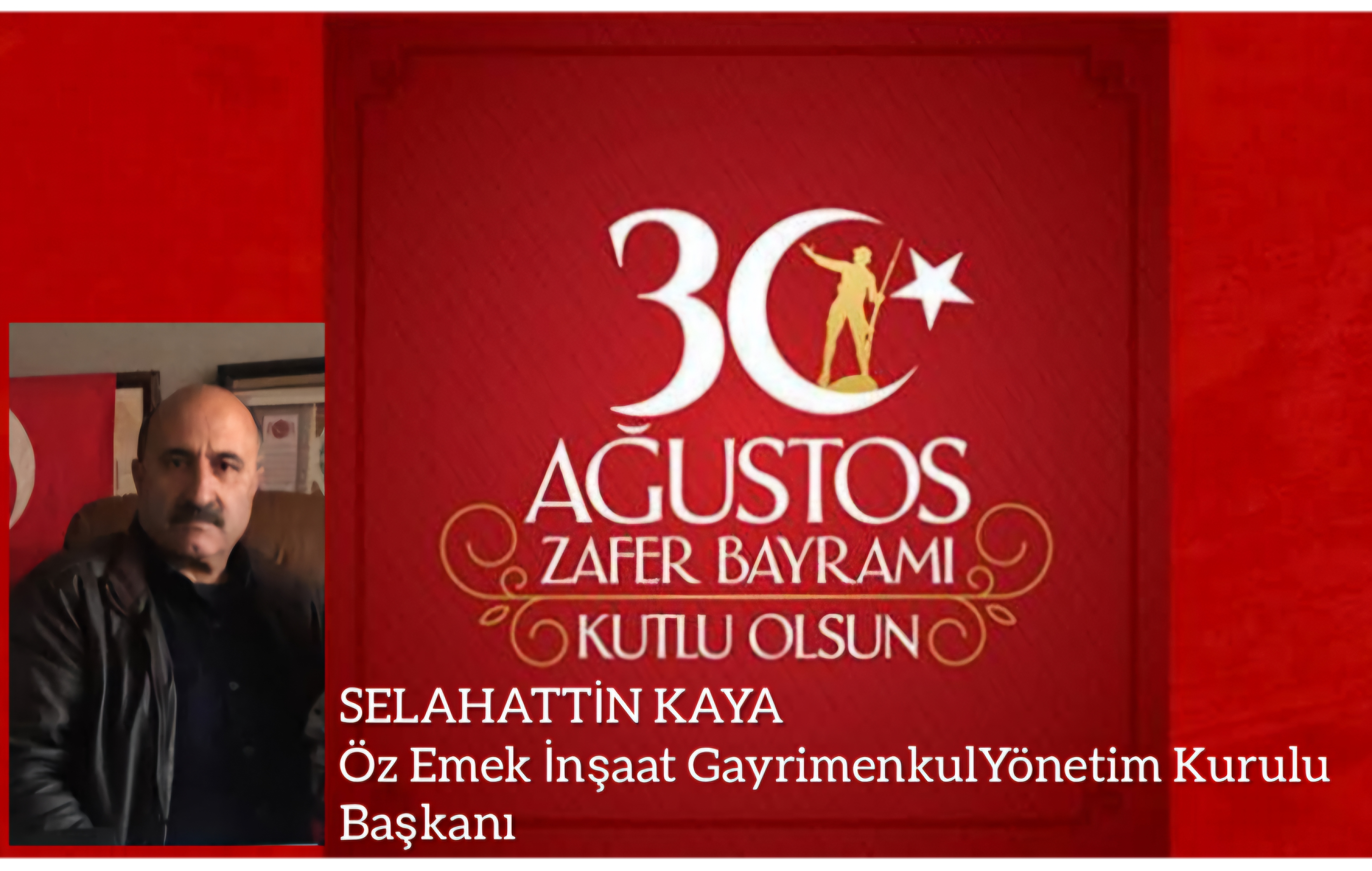 SELAHATTİN KAYA/30 AĞUSTOS ZAFER BAYRAMI KUTLAMA MESAJI