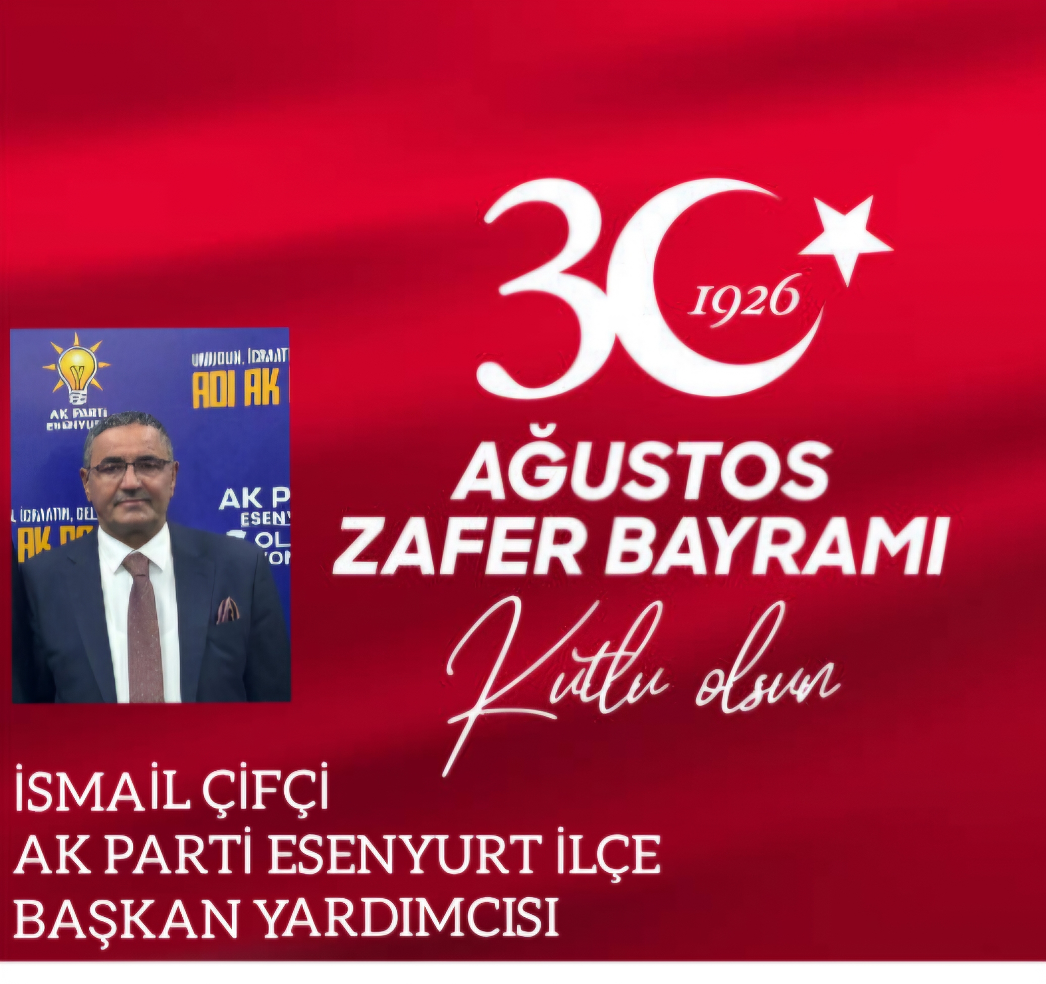 İSMAİL ÇİFÇİ/30 AĞUSTOS ZAFER BAYRAMI KUTLAMA MESAJI