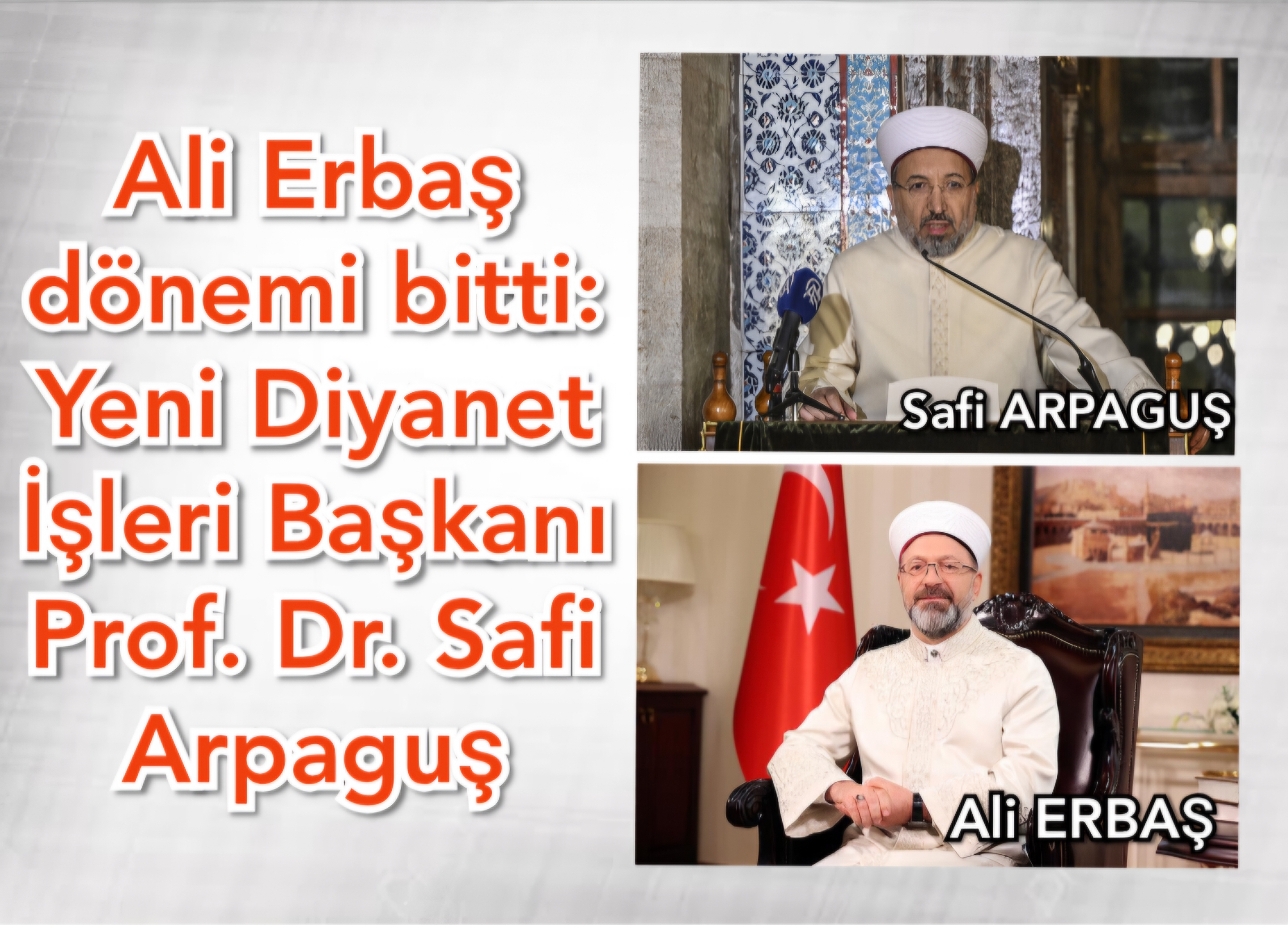 Ali Erbaş dönemi bitti: Yeni Diyanet İşleri Başkanı Prof. Dr. Safi Arpaguş