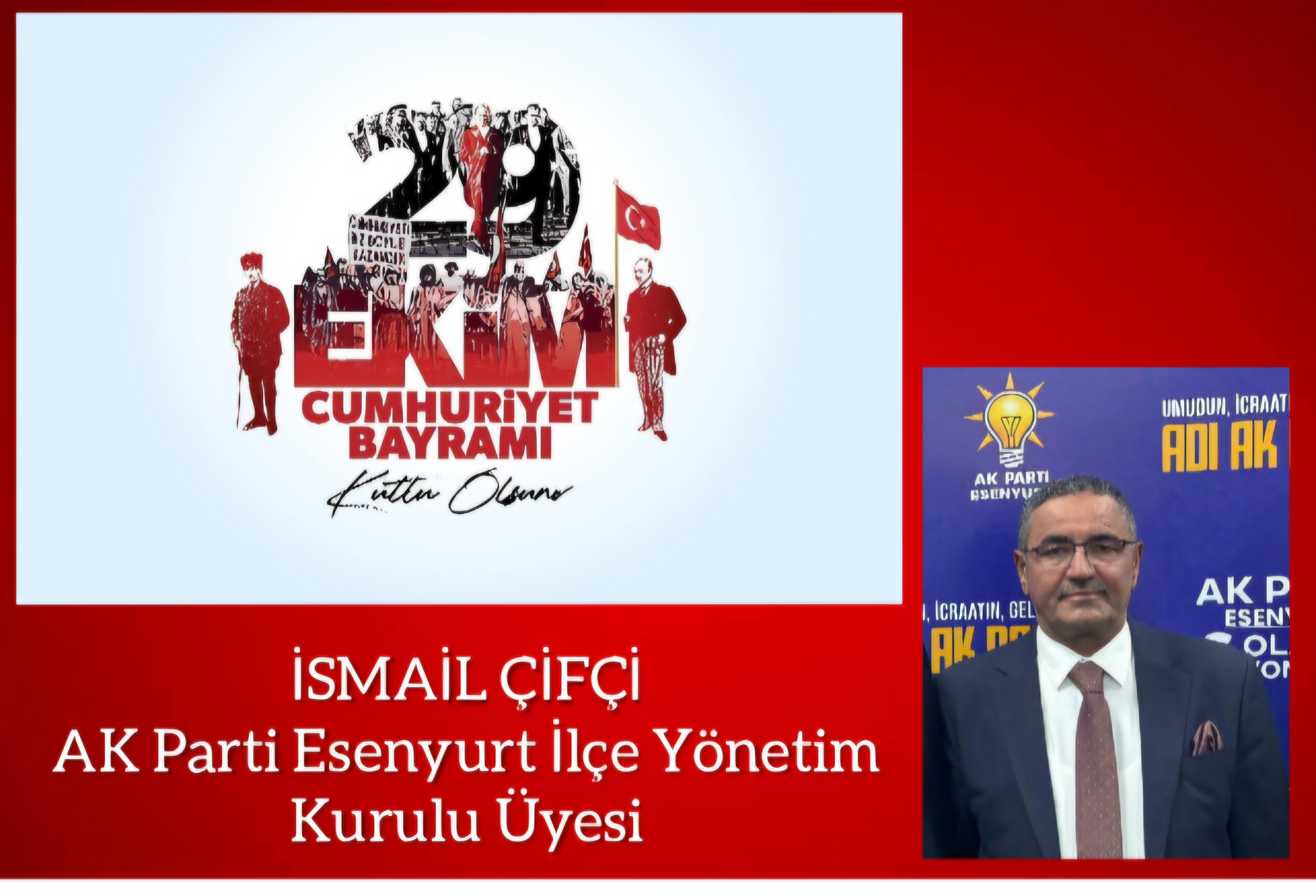 İSMAİL ÇİFÇİ- 29 Ekim Cumhuriyet Bayramı Kutlama Mesajı