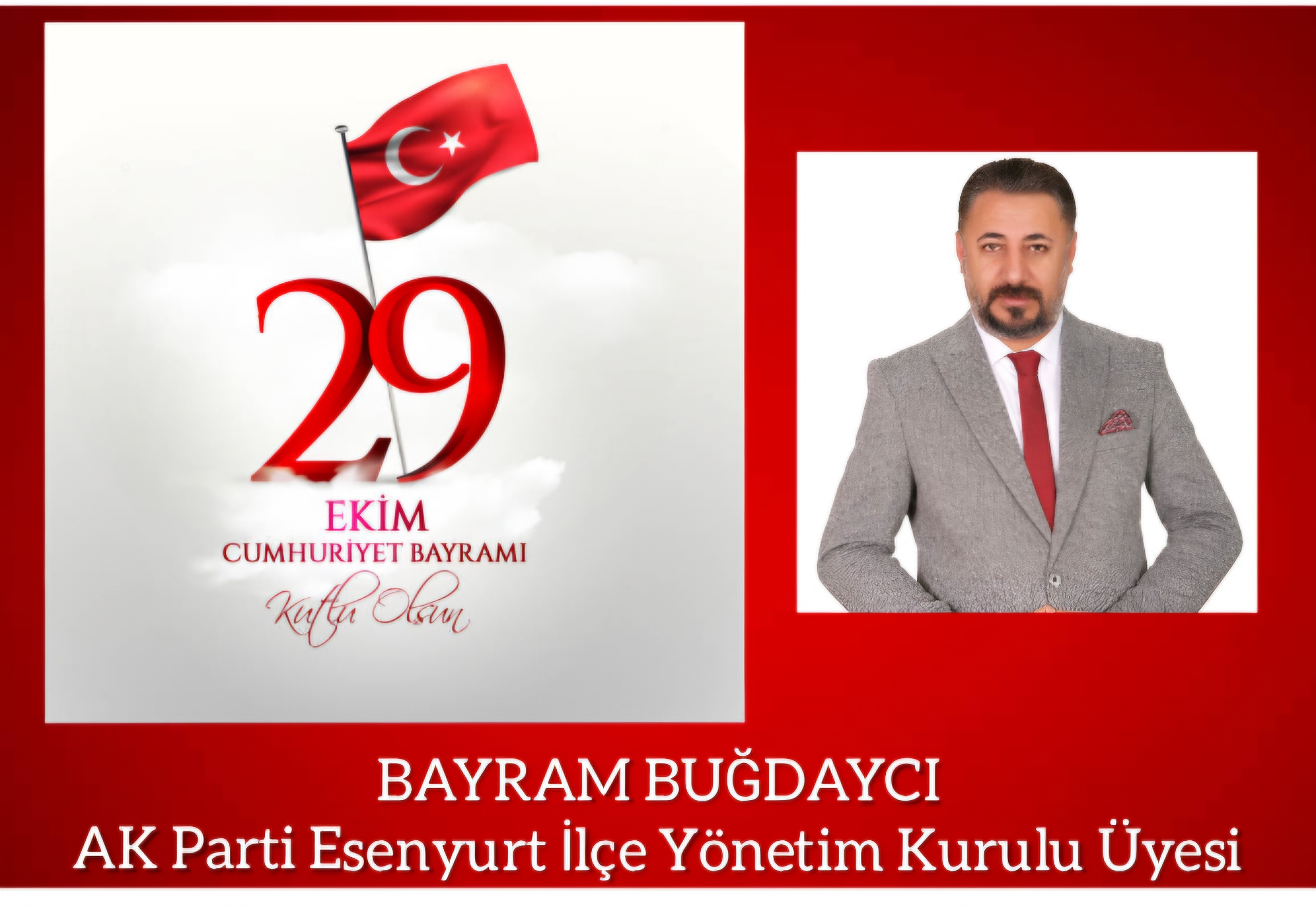 BAYRAM BUĞDAYCI- AK Parti Esenyurt İlçe Yönetim Kurulu Üyesi