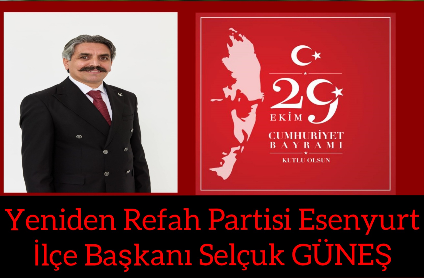 SELÇUK GÜNEŞ- 29 Ekim Cumhuriyet Bayramı Kutlama Mesajı