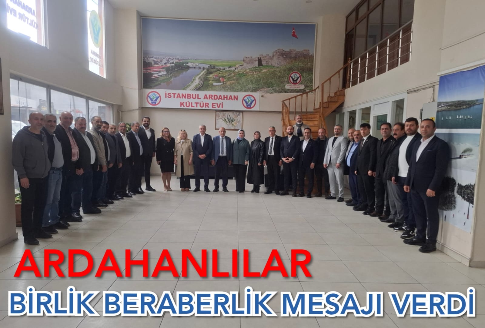 ARDAHANLILAR BİRLİK BERABERLİK MESAJI VERDİ!