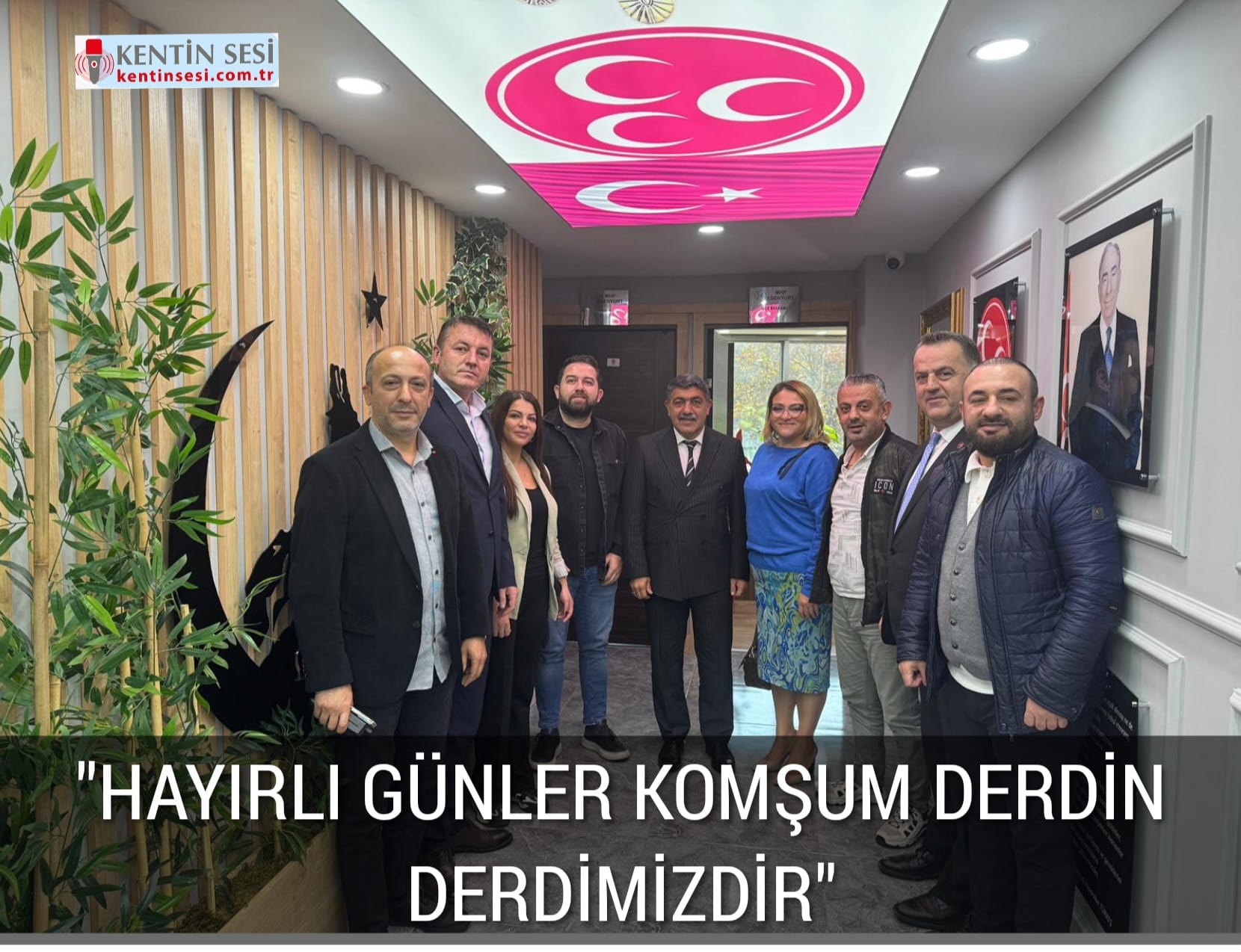 ‘’HAYIRLI GÜNLER KOMŞUM DERDİN DERDİMİZDİR’’